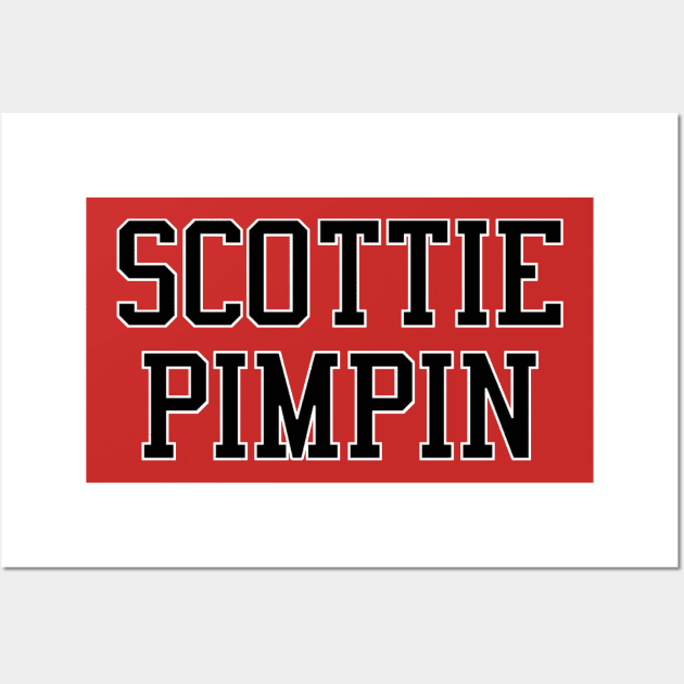 Scottie Pimpin (Black & White Lettering) T-Shirt Wall Art by KyleHarlow